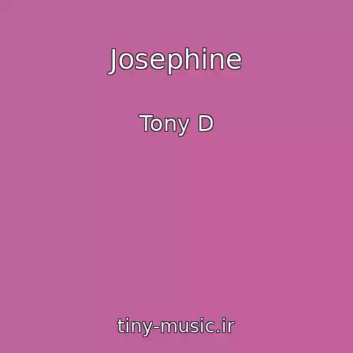 کاور آهنگ Josephine از Tony D