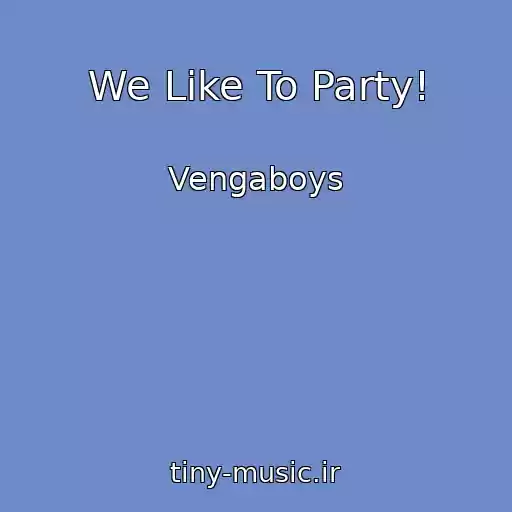 کاور آهنگ We Like To Party! از Vengaboys