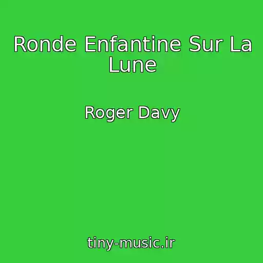 کاور آهنگ Ronde Enfantine Sur La Lune از Roger Davy
