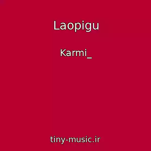 کاور آهنگ Laopigu از Karmi_