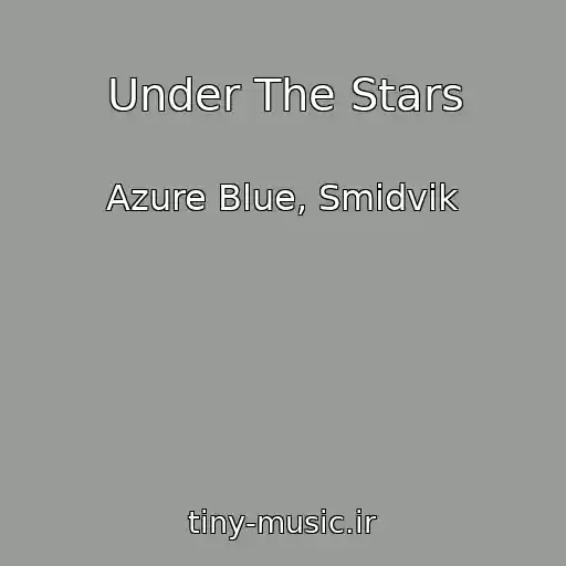 کاور آهنگ Under The Stars از Azure Blue, Smidvik
