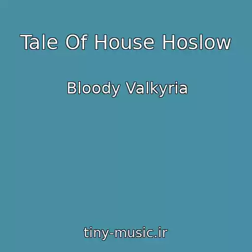 کاور آهنگ Tale Of House Hoslow از Bloody Valkyria