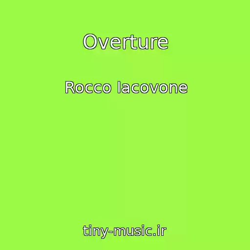 کاور آهنگ Overture از Rocco Iacovone