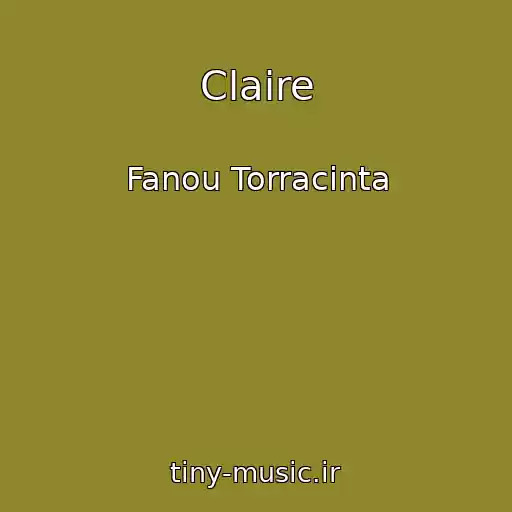 کاور آهنگ Claire از Fanou Torracinta