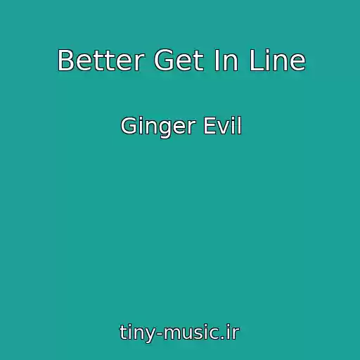 کاور آهنگ Better Get In Line از Ginger Evil