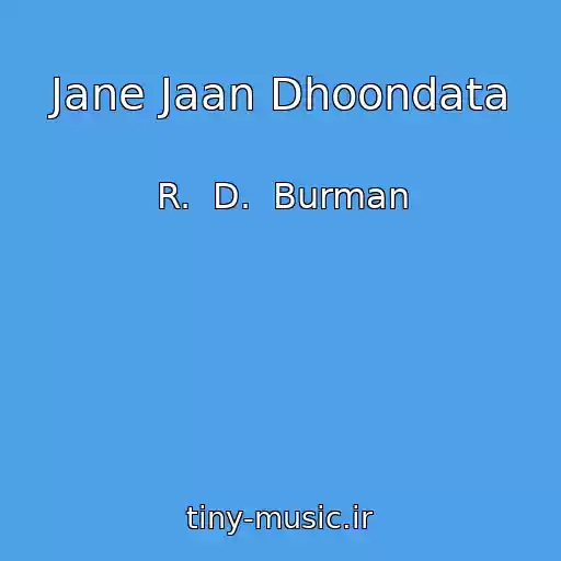 کاور آهنگ Jane Jaan Dhoondata از R.  D.  Burman