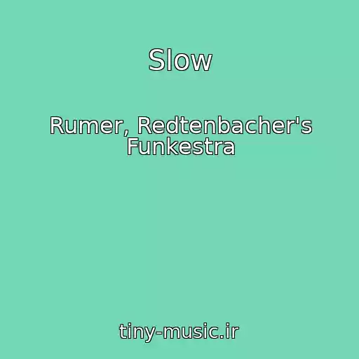 کاور آهنگ Slow از Rumer, Redtenbacher's Funkestra