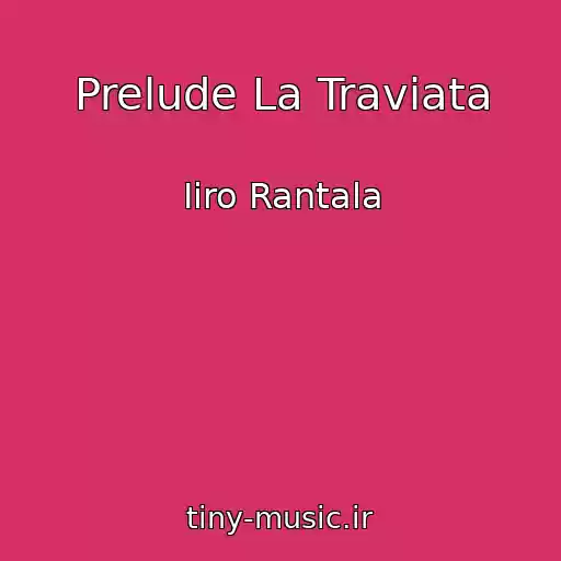 کاور آهنگ Prelude La Traviata از Iiro Rantala