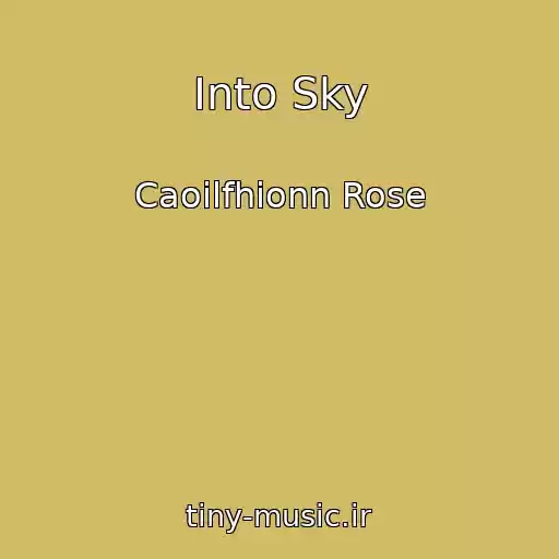 کاور آهنگ Into Sky از Caoilfhionn Rose