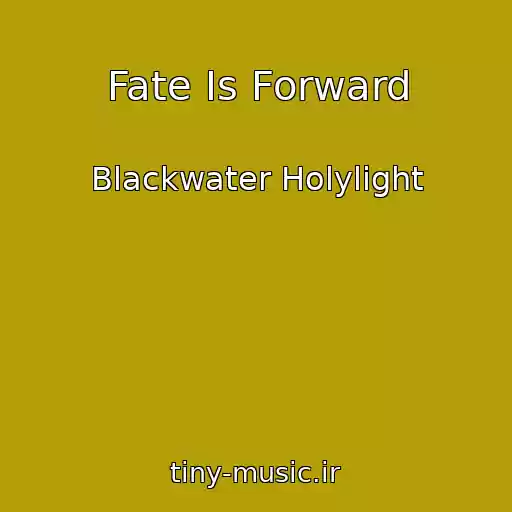 کاور آهنگ Fate Is Forward از Blackwater Holylight