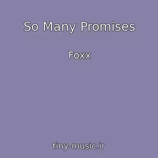 کاور آهنگ So Many Promises از Foxx