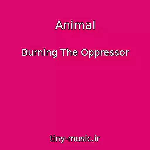 کاور آهنگ Animal از Burning The Oppressor