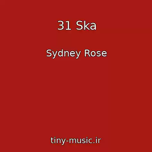 کاور آهنگ 31 Ska از Sydney Rose