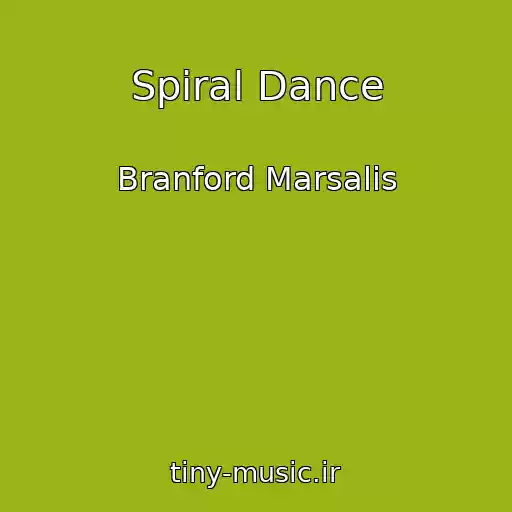کاور آهنگ Spiral Dance از Branford Marsalis