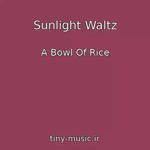 کاور آهنگ Sunlight Waltz از A Bowl Of Rice