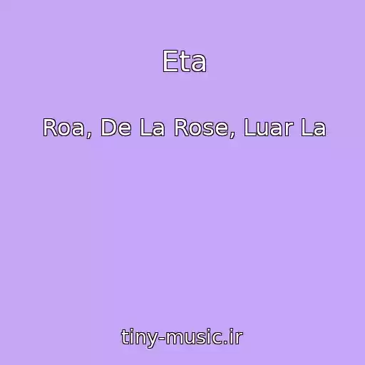 کاور آهنگ Eta از Roa, De La Rose, Luar La