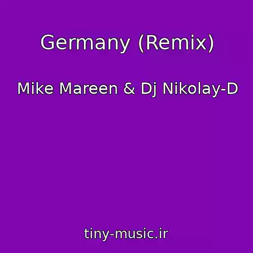 کاور آهنگ Germany (Remix) از Mike Mareen & Dj Nikolay-D