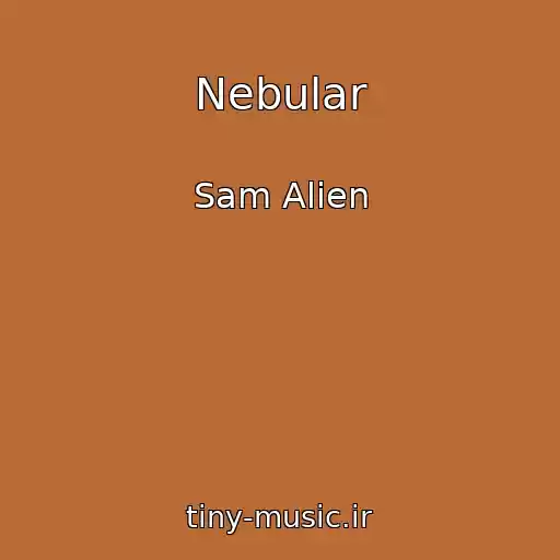 کاور آهنگ Nebular از Sam Alien