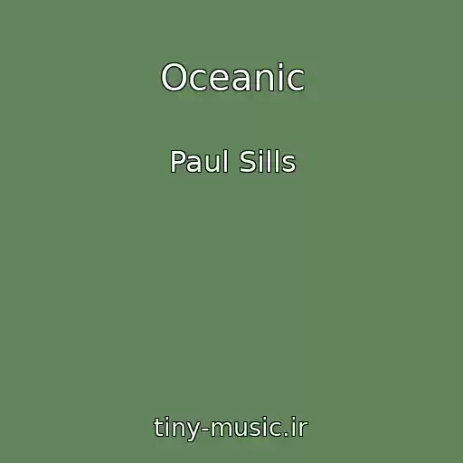 کاور آهنگ Oceanic از Paul Sills