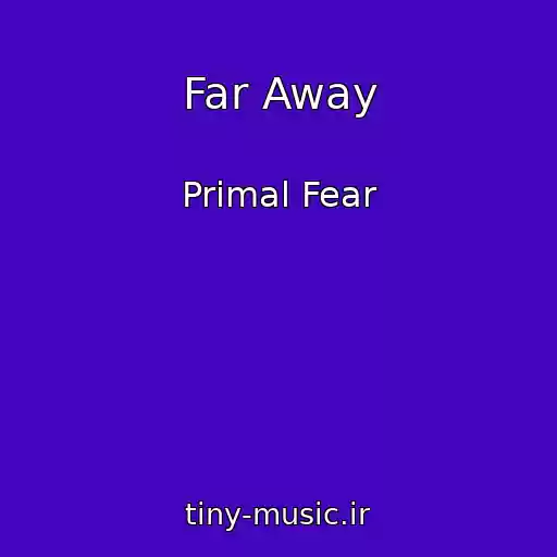 کاور آهنگ Far Away از Primal Fear