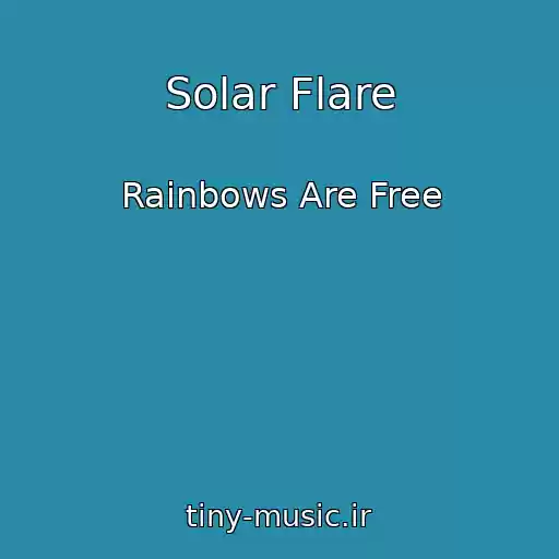 کاور آهنگ Solar Flare از Rainbows Are Free