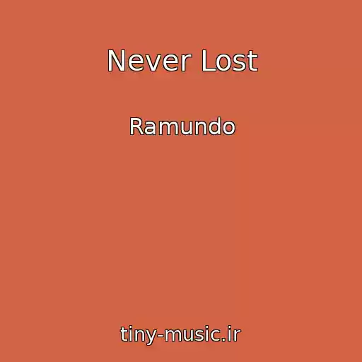 کاور آهنگ Never Lost از Ramundo