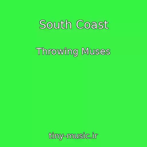 کاور آهنگ South Coast از Throwing Muses