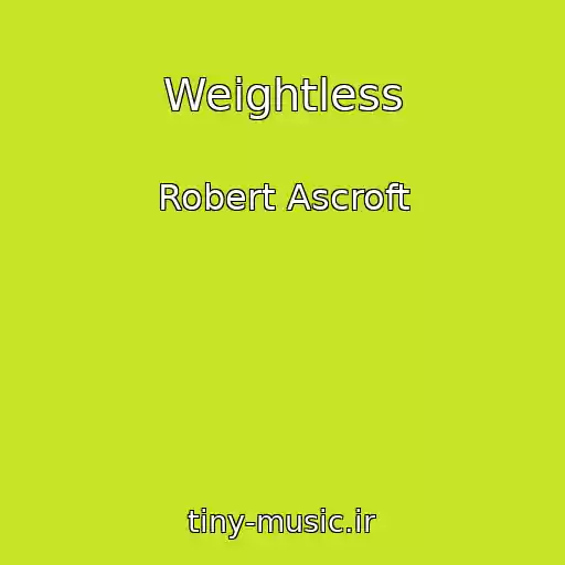 کاور آهنگ Weightless از Robert Ascroft