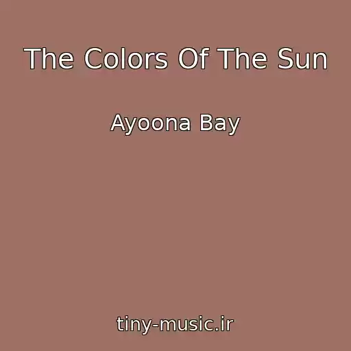 کاور آهنگ The Colors Of The Sun از Ayoona Bay