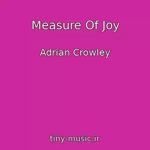 کاور آهنگ Measure Of Joy از Adrian Crowley