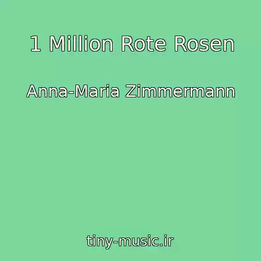 کاور آهنگ 1 Million Rote Rosen از Anna-Maria Zimmermann