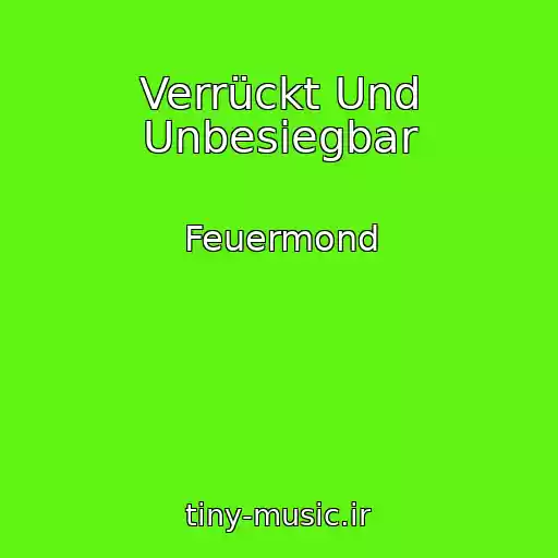 کاور آهنگ Verrückt Und Unbesiegbar از Feuermond