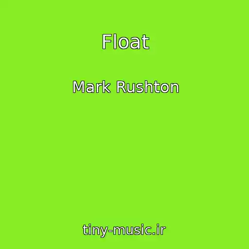 کاور آهنگ Float از Mark Rushton