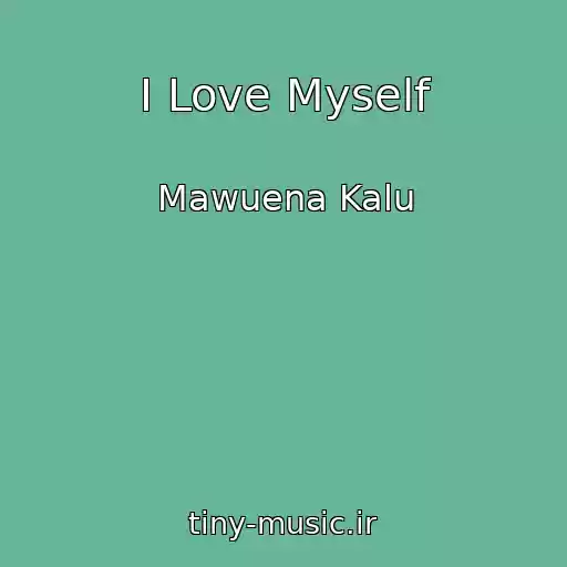 کاور آهنگ I Love Myself از Mawuena Kalu
