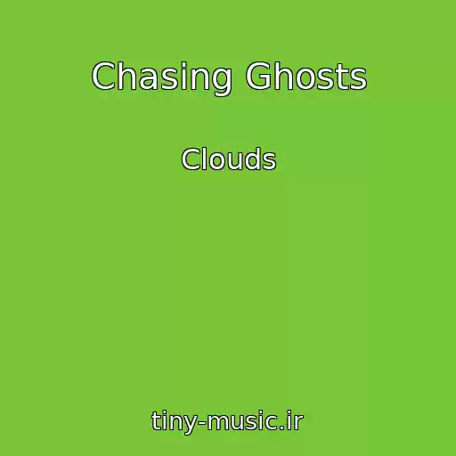 کاور آهنگ Chasing Ghosts از Clouds