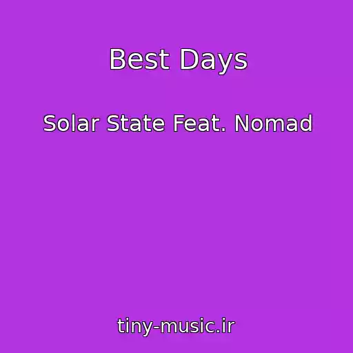 کاور آهنگ Best Days از Solar State Feat. Nomad