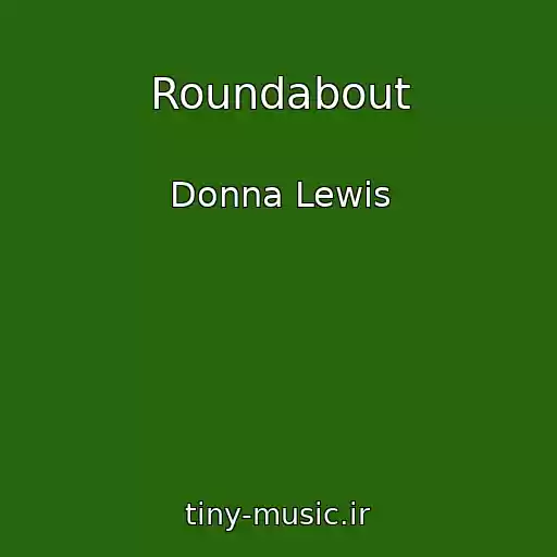 کاور آهنگ Roundabout از Donna Lewis