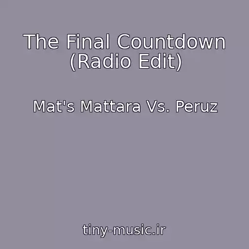 کاور آهنگ The Final Countdown (Radio Edit) از Mat's Mattara Vs. Peruz