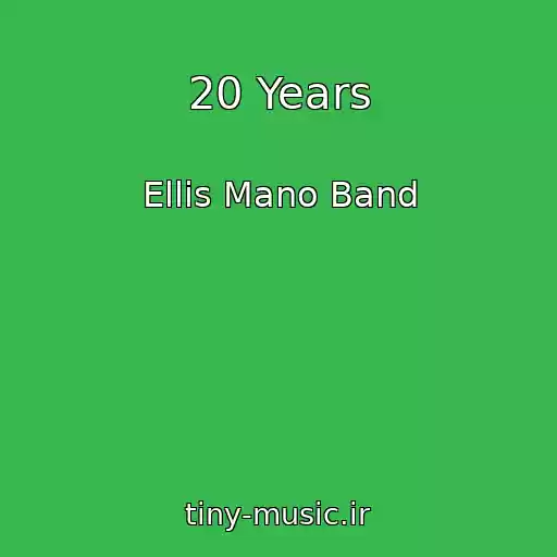 کاور آهنگ 20 Years از Ellis Mano Band