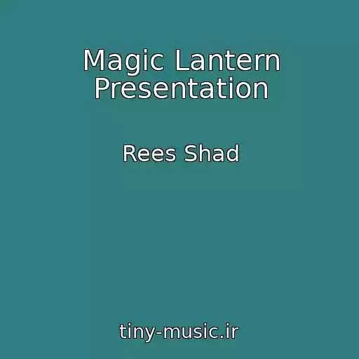 کاور آهنگ Magic Lantern Presentation از Rees Shad