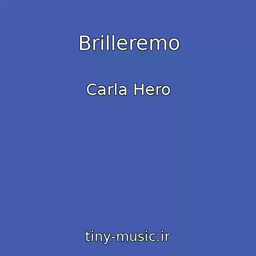 کاور آهنگ Brilleremo از Carla Hero