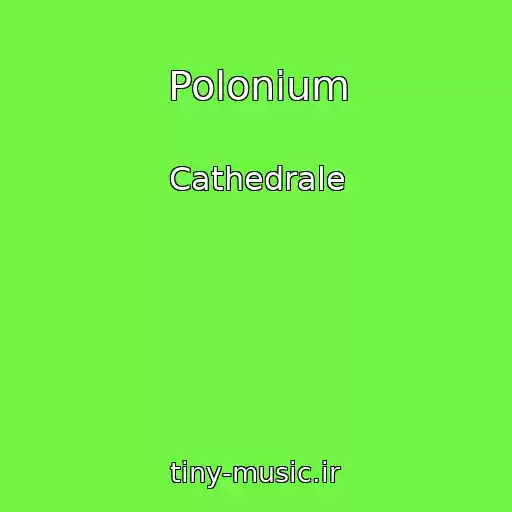کاور آهنگ Polonium از Cathedrale