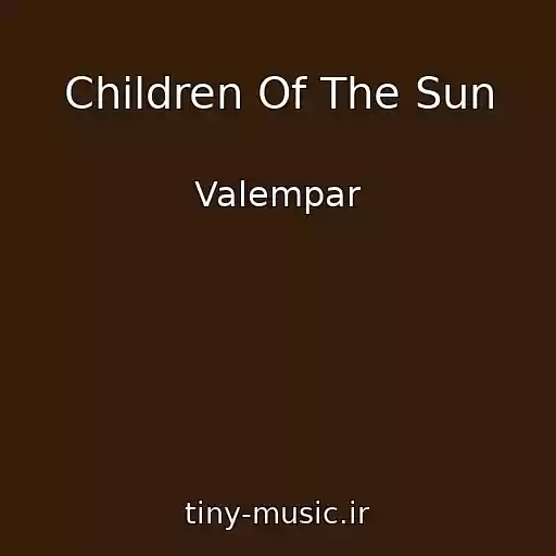 کاور آهنگ Children Of The Sun از Valempar
