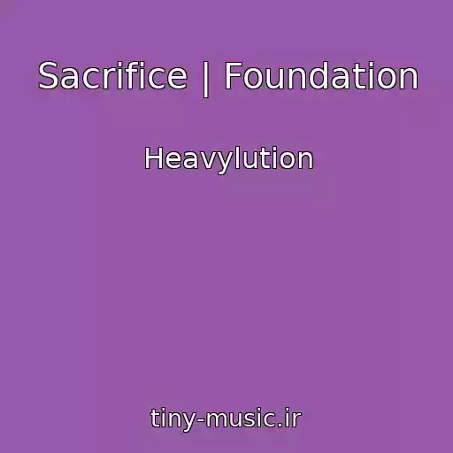 کاور آهنگ Sacrifice | Foundation از Heavylution