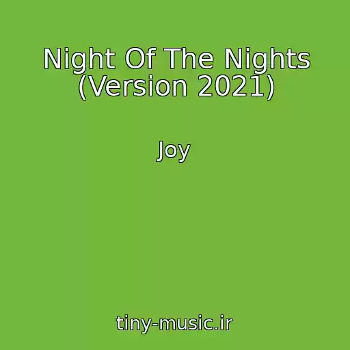 کاور آهنگ Night Of The Nights (Version 2021) از Joy