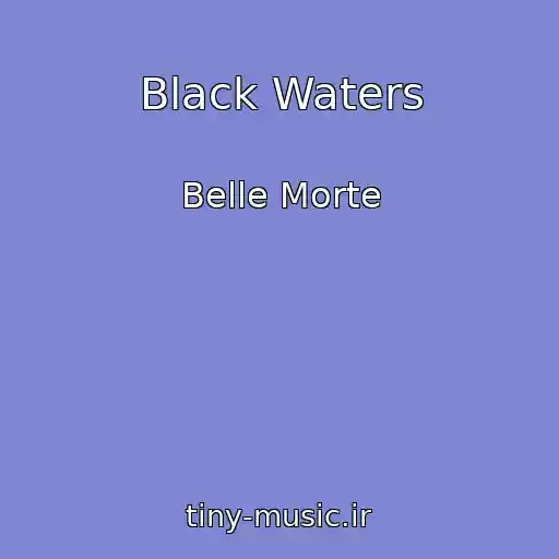 کاور آهنگ Black Waters از Belle Morte