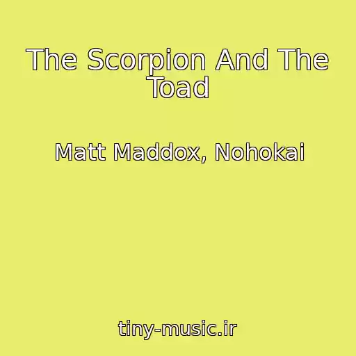 کاور آهنگ The Scorpion And The Toad از Matt Maddox, Nohokai