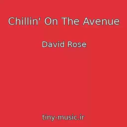 کاور آهنگ Chillin' On The Avenue از David Rose