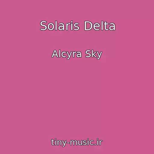 کاور آهنگ Solaris Delta از Alcyra Sky