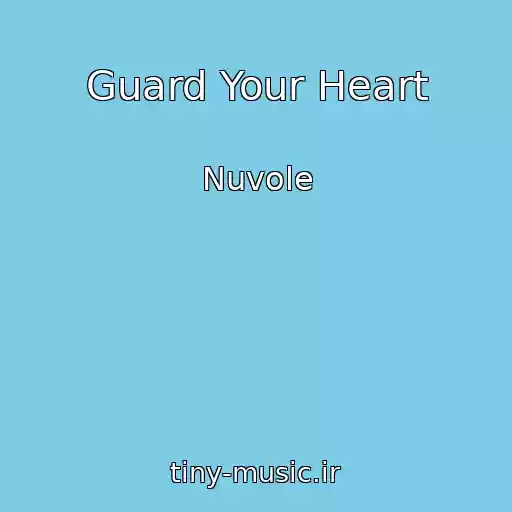 کاور آهنگ Guard Your Heart از Nuvole